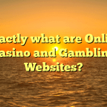 Exactly what are Online Casino and Gambling Websites?