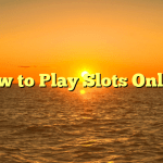 How to Play Slots Online