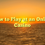 How to Play at an Online Casino